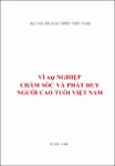 VV00026386_Vi su nghiep cham soc va phat huy nguoi cao tuoi Viet Nam_2006.pdf.jpg