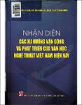 VV00047395_Nhan dien cac xu huong van dong va phat trien cua van hoc nghe thuat Viet Nam hien nay_2020.pdf.jpg