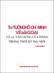 VV00027291_Tu tuong Ho Chi Minh ve doi ngoai va su van dung cua Dang trong thoi ky doi moi_2007.pdf.jpg