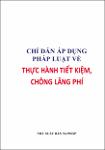 VV00027540_Chi dan ap dung Phap luat ve thuc hanh tiet kiem chong lang phi_2007.pdf.jpg