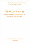 VV00023206_Tap doan kinh te Ly luan va kinh nghiem quoc te ung dung vao Viet Nam_2005.pdf.jpg