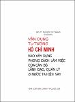 VV00033645_Van dung tu tuong HCM vao xay dung phong cach lam viec cua can bo lanh dao quan ly o nuoc ta hien nay_2010.pdf.jpg