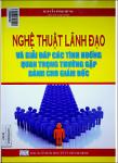 VV00042401_Nghe thuat lanh dao va giai dap cac tinh huong quan trong thuong gap danh cho Giam doc_2016.pdf.jpg