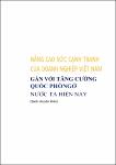 VV00035319_Nang cao suc canh tranh cua doanh nghiep VN gan voi tang cuong quoc phong o nuoc ta hien nay_2011.pdf.jpg