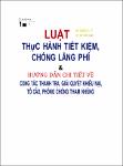 VL00005924_Luat thuc hanh tiet kiem chong lang phi va huong dan chi tiet ve cong tac thanh tra giai quyet khieu nai to ao phong chong tham nhung_2014.pdf.jpg