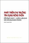 VV00027224_Phat trien thi truong tin dung nong thon gop phan day nhanh cong nghiep hoa hien dai hoa nong thon vung dong bang song Hong_2007.pdf.jpg